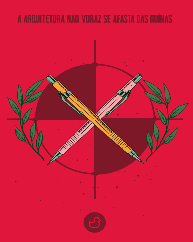 Duas lapiseiras cruzadas, uma amarela e outra rosa, aparecem sobre um alvo circular vermelho. Ramos de folhas verdes emolduram os lápis. Na parte superior, o texto em português diz: "A ARQUITETURA NÃO VORAZ SE AFASTA DAS RUÍNAS." Na parte inferior, há um pequeno logotipo. - Luiz Volpato Arquitetura